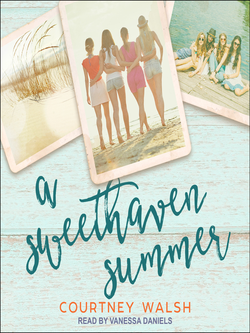 Title details for A Sweethaven Summer by Courtney Walsh - Wait list
